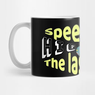 Very fast and safe road Mug